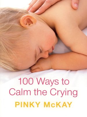 cover image of 100 Ways to Calm the Crying
